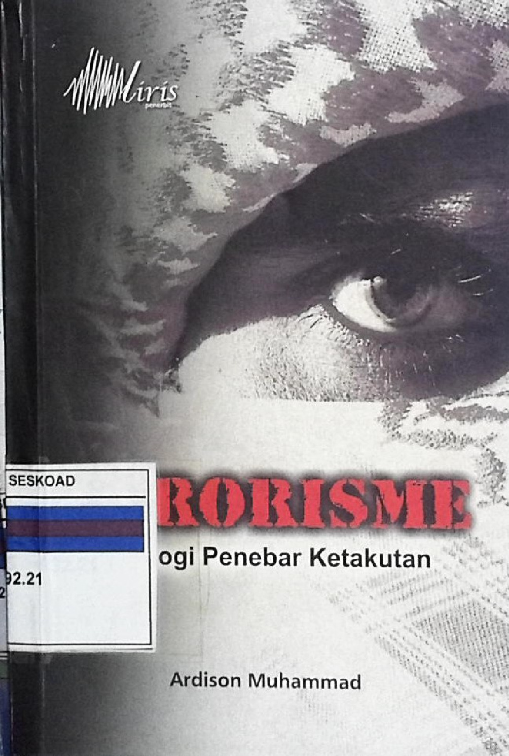 Terorisme Ideologi Penebar Ketakutan